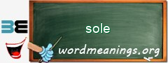 WordMeaning blackboard for sole